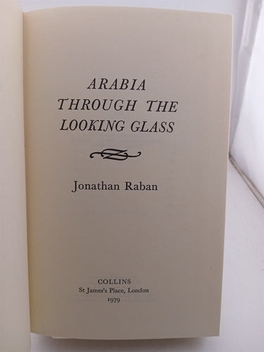 Arabia through the looking glass by Jonathan Raban