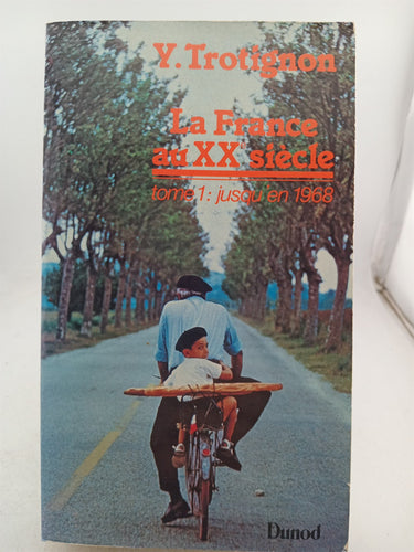 La France au XX siecle Tome 1 & 2 :jusqu'en 1968 by Y. Trotignon