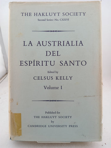 La Austrialia Del Espiritu Santo 2 Volumes by Celsus Kelly