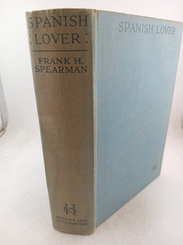 Print Books - Spanish Lover by Frank.H. Spearman - Book Express