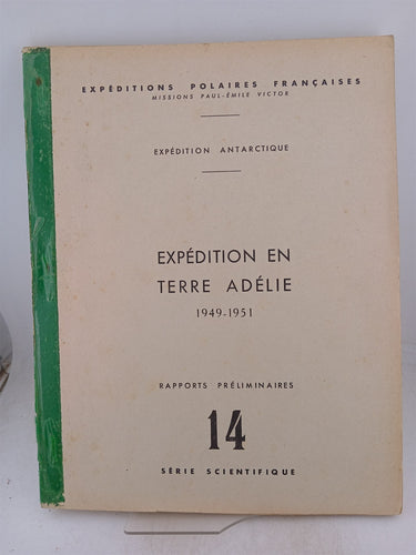 Print Books - Expedition Antarctique Expedition En Terre Adelie 1949-1951 by Paul Emile Victor - Book Express