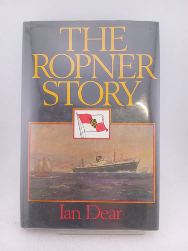 Print Books - The Ropner Story by Ian Dear - Book Express