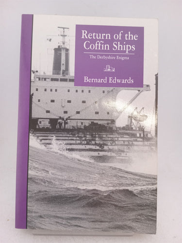 Print Books - Return of the Coffin Ships the Derbyshire Enigma by Bernard Edwards - Book Express