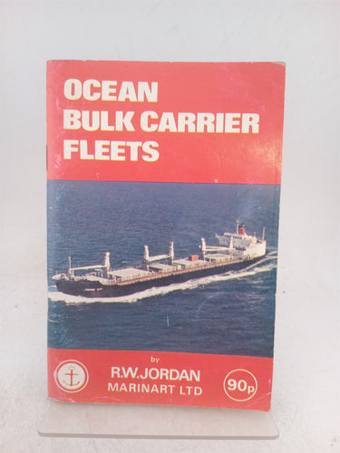 Print Books - Ocean Bulk Carrier Fleets by R.W. Jordan - Book Express