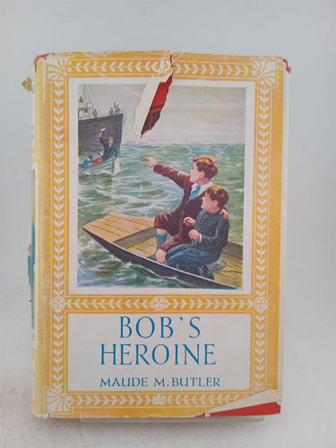 Print Books - Bob's Heroine by Maude.M. Butler - Book Express