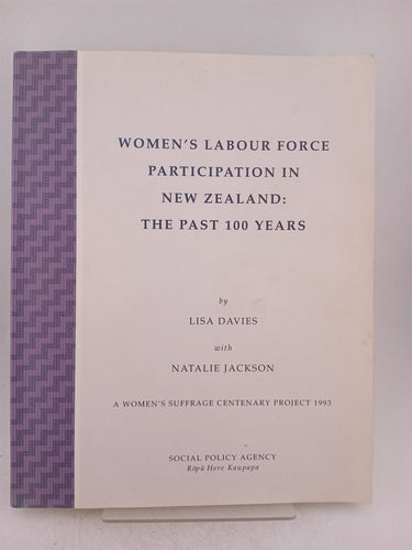 Print Books - Women's Labour Force Participation in New Zealand the Past 100 Years by Davies,Lisa& Jackson,Natalie - Book Express