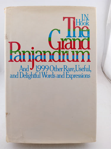 Print Books - The grand panjandrum and 1999 otherv rare useful and delightful words and expressions by J N. Hook - Book Express