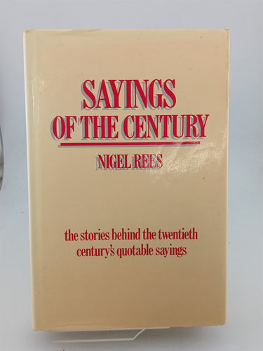 Print Books - Sayings of the century by Nigel Rees - Book Express