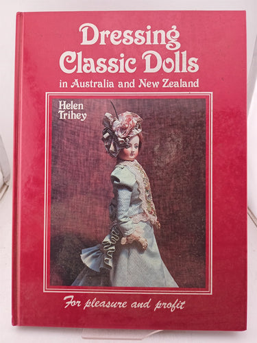 Print Books - Dressing classic dolls in Australia and New Zealand by Helen Trihey - Book Express