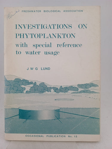 Print Books - Investigations on Phytoplankton with Special Reference to Water Usage by J.W.G. Lund - Book Express