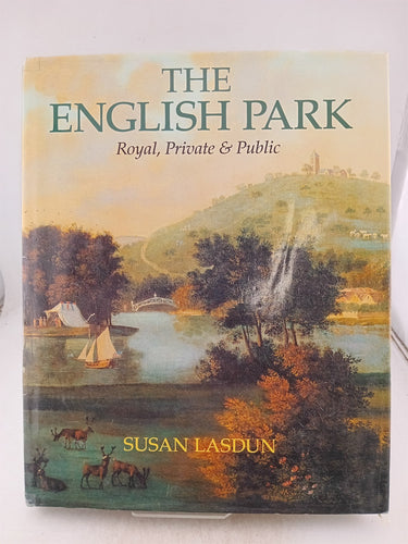 Print Books - The English park royal private & public by Susan Lasdun - Book Express
