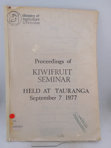 Print Books - Proceedings of Kiwifruit Seminar Held at Tauranga 1977 by Ministry Of Agriculture,Fisheries - Book Express