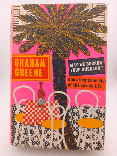 Print Books - May We Borrow Your Husband and Other Comedies of the Sexual Life by Graham Greene - Book Express