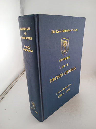 Print Books - Sanders List of Orchid Hybrids Addendum 1986-1990 by The Royal Horticultural Society - Book Express
