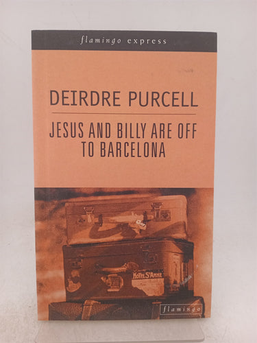 Print Books - Jesus and Billy are off to Barcelona by Deirdre Purcell - Book Express