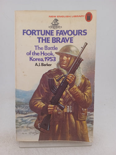 Print Books - Fortune Favours the Brave: Battle of the Hook, Korea, 1953 by A.J. Barker - Book Express