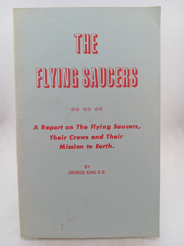 Print Books - The Flying Saucers A Report on the Flying Saucers (etc) by George.D.D. King - Book Express