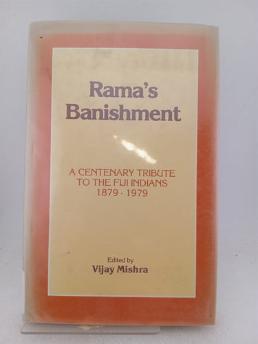Print Books - Ramas Banishment a Centenary Tribute to the Fiji Indians 1879-1979 by Vijay Mishra - Book Express