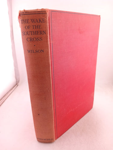 Print Books - The Wake of the Southern Cross Work and Adventure in the South Seas by Cecil Wilson - Book Express