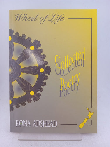 Print Books - Wheel of Life Collected Poetry by Rona Adshead - Book Express