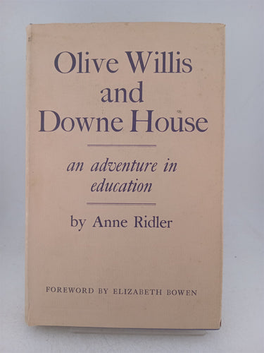 Print Books - Olive Willis and Downe House: an adventure in education by Anne Ridler - Book Express
