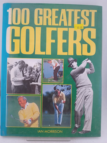 Print Books - 100 Greatest Golfers by Ian Morrison - Book Express