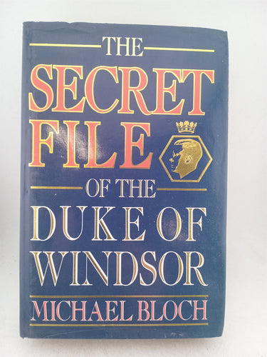 Print Books - The Secret File of the Duke of Windsor by Michael Bloch - Book Express