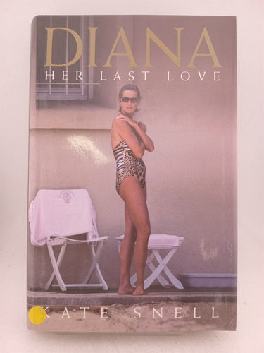 Print Books - Diana: her last love by Kate Snell - Book Express