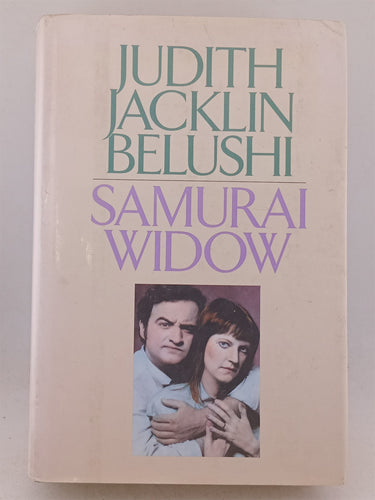 Print Books - Samurai Widow by Judith Jacklin Belushi - Book Express