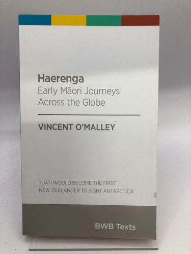 Haerenga: early Maori journeys across the globe by Vincent O'Malley - Book Express - Used Print Books