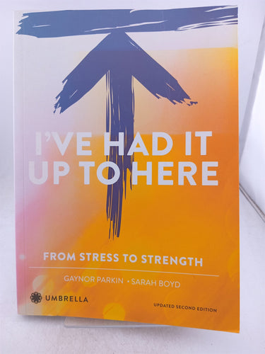 Print Books - I've Had It Up to Here by Gaynor Parkin, Sarah Boyd - Book Express