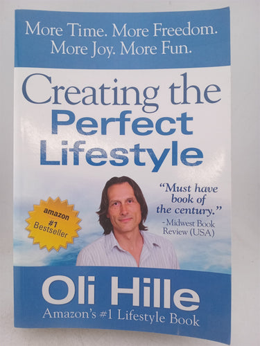 Print Books - Creating the Perfect Lifestyle by Oli Hille - Book Express