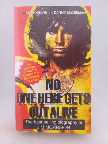 Print Books - No One Here Gets Out Alive by Jerry Hopkins - Book Express
