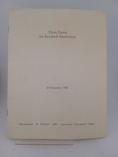 Print Books - Three Poems for Kendrick Smithyman by Keith Sinclair, C. K. Stead, Murray Edmond - Book Express
