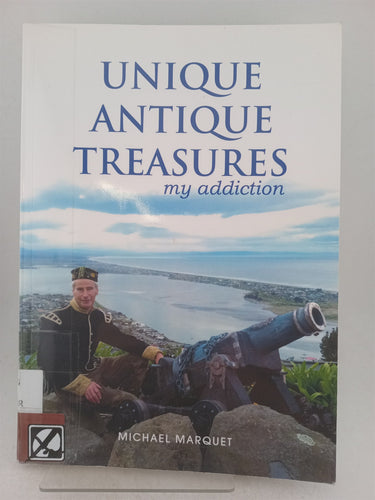 Print Books - Unique Antique Treasures: my addiction by Michael Marquet - Book Express