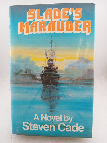 Print Books - Slade's Marauder by Stephen Cade - Book Express