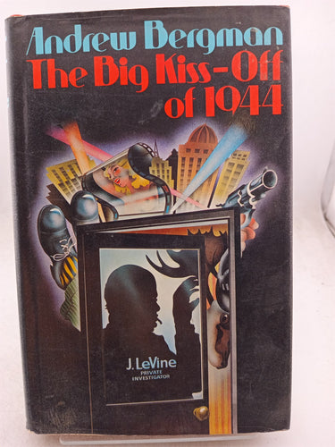 Print Books - The Big Kiss Off of 1944 a Jack Le Vine Mystery by Andrew Bergman - Book Express