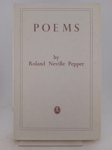 Print Books - Poems by Roland Neville Pepper - Book Express