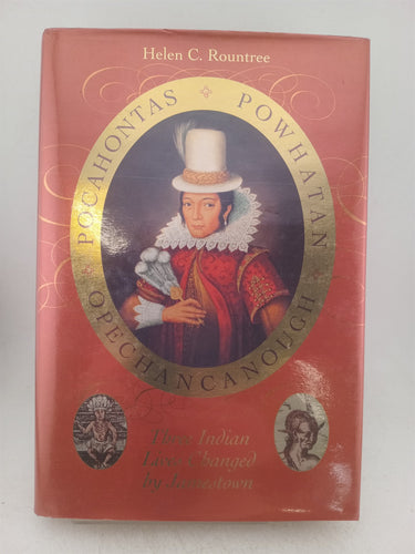 Print Books - Pocahontas Powhatan Opechancanough Three Indian Lives Changed By Jamestown by Rountree, Helen, C. - Book Express