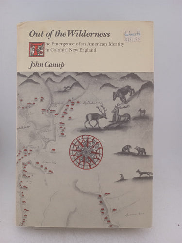 Print Books - Out of the Wilderness the Emergence of an American Identity in Colonial New England by John Canup - Book Express