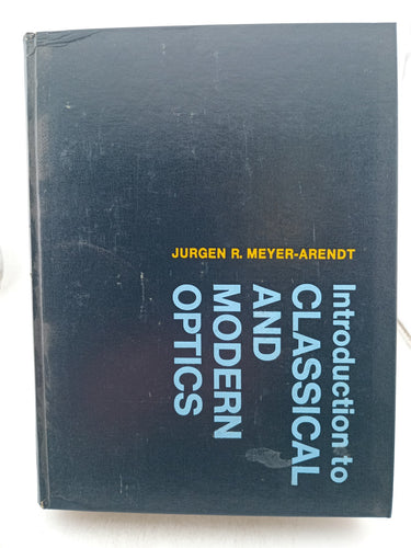 Print Books - Introduction to classical and Modern Optics by Jurgen R. Meyer-Arendt - Book Express