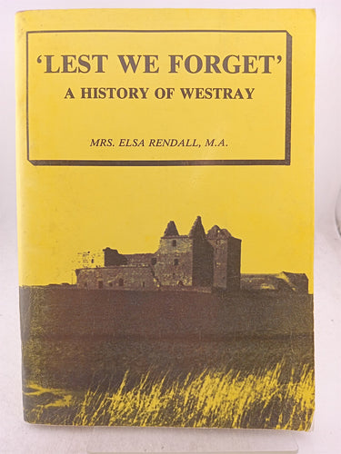 Print Books - Lest We Forget a History of Westray by Elsa Rendall - Book Express