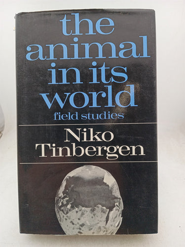 Print Books - The Animal in Its World (Volume 1) by Niko Tinbergen - Book Express