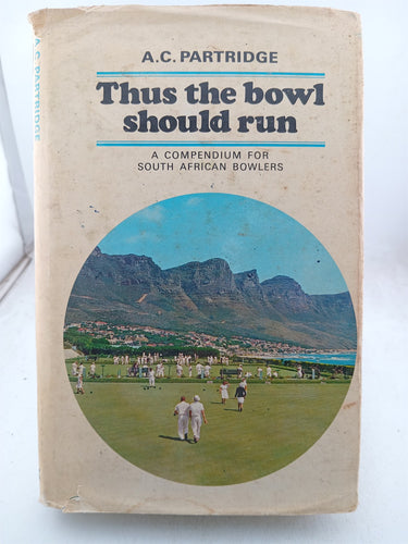Print Books - Thus the Bowl Should Run by A.C. Partridge - Book Express