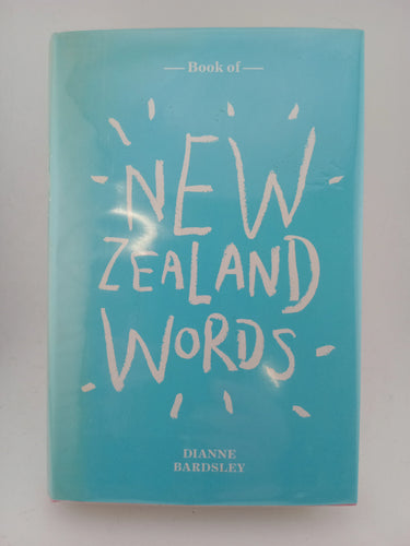 Book of New Zealand Words by Dianne Bardsley, John Reynolds - Book Express - Used Print Books