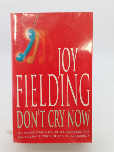 Print Books - Don't Cry Now by Joy Fielding - Book Express