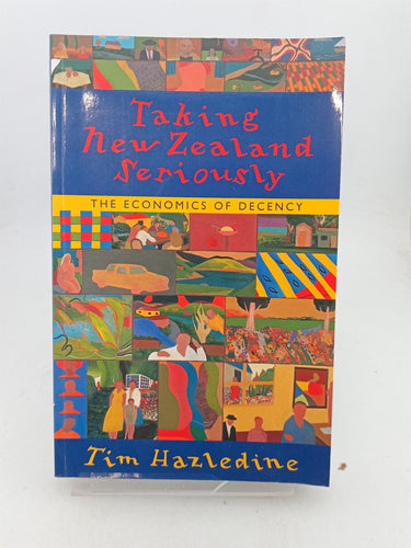 Print Books - Taking New Zealand Seriously by Tim Hazeldine - Book Express