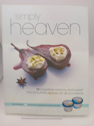 Simply Heaven: 75 irresistible savoury and sweet PHILADELPHIA recipes for all occasions by Philadelphia Pennsylvania - Book Express - Used Print Books