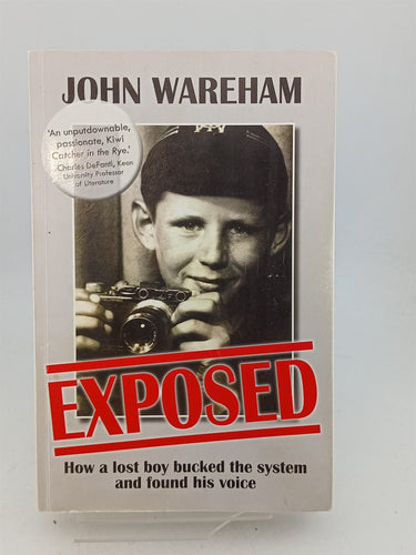 Print Books - Exposed: How a lost boy bucked the system and found his voice by John Wareham - Book Express