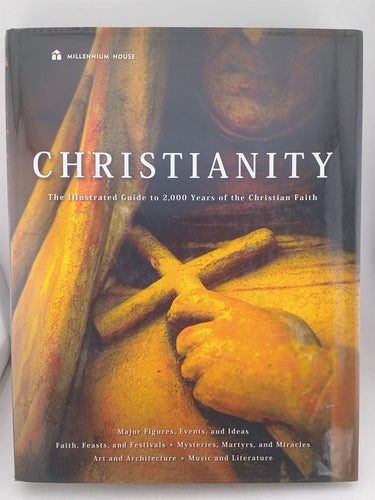 Print Books - Christianity: The Illustrated Guide to 2,000 Years of the Christian Faith by Ann Marie B. Bahr - Book Express